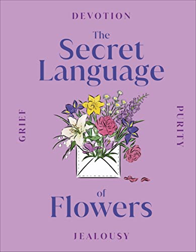 The Secret Language of Flowers (DK Secret Histories)